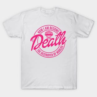 I Am Become Death T-Shirt